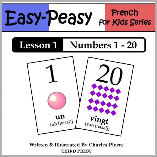 Cover of the book French Lesson 1: Numbers 1 to 20 by Charles Pierre, Third Press