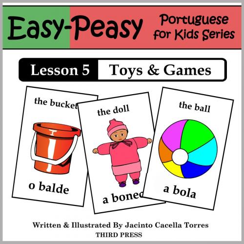 Cover of the book Portuguese Lesson 5: Toys & Games by Jacinto Cacella Torres, Third Press