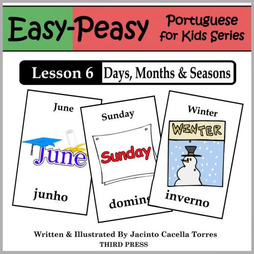 Cover of the book Portuguese Lesson 6: Months, Days & Seasons by Jacinto Cacella Torres, Third Press