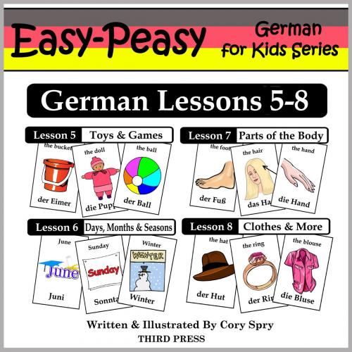 Cover of the book German Lessons 5-8: Toys/Games, Months/Days/Seasons, Parts of the Body, Clothes by Cory Spry, Third Press