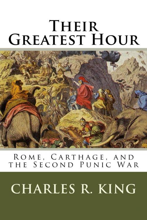 Cover of the book Their Greatest Hour by Charles R. King, Three Kings Publishers