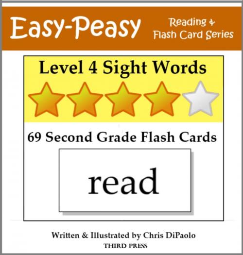 Cover of the book Level 4 Sight Words: 69 Second Grade Flash Cards by Chris DiPaolo, Third Press