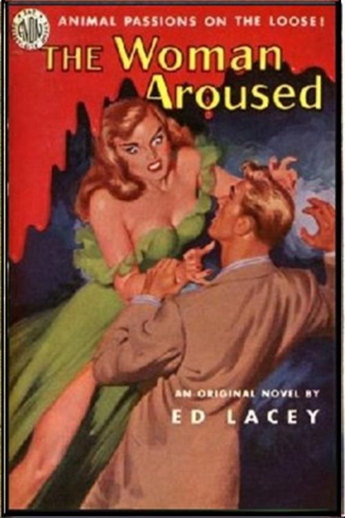 Cover of the book The Woman Aroused by Ed Lacy, Classic Mysteries