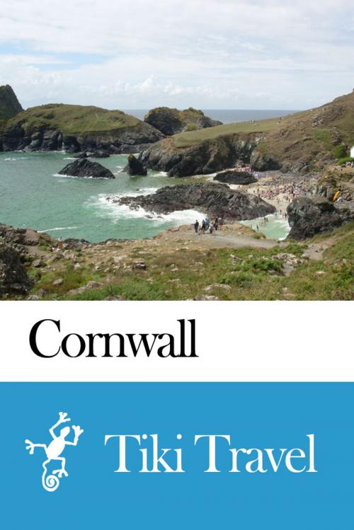 Cover of the book Cornwall (England) Travel Guide - Tiki Travel by Tiki Travel, Tiki Travel