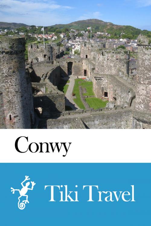 Cover of the book Conwy (Scotland) Travel Guide - Tiki Travel by Tiki Travel, Tiki Travel