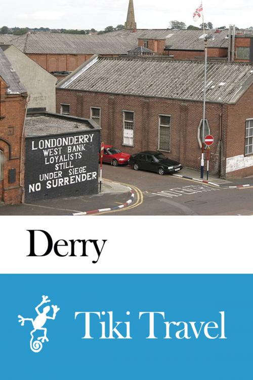 Cover of the book Derry (Northern Ireland) Travel Guide - Tiki Travel by Tiki Travel, Tiki Travel