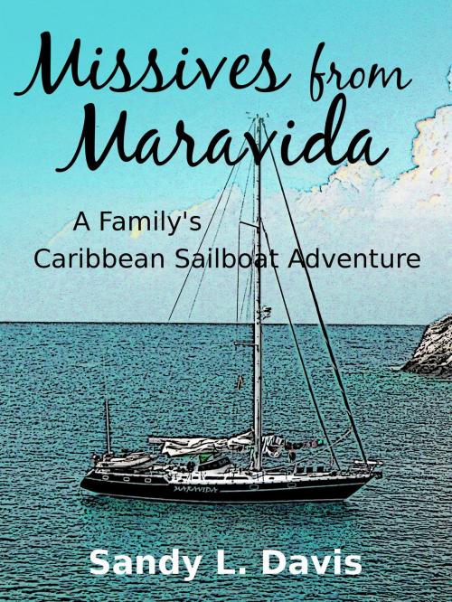 Cover of the book Missives from Maravida by Sandy L. Davis, Sandy L. Davis