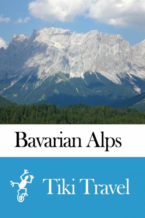 Cover of the book Bavarian Alps (Germany) Travel Guide - Tiki Travel by Tiki Travel, Tiki Travel