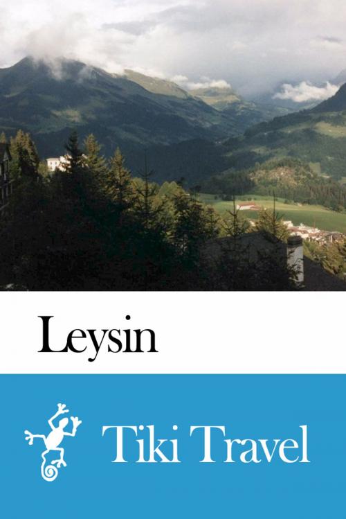 Cover of the book Leysin (Switzerland) Travel Guide - Tiki Travel by Tiki Travel, Tiki Travel