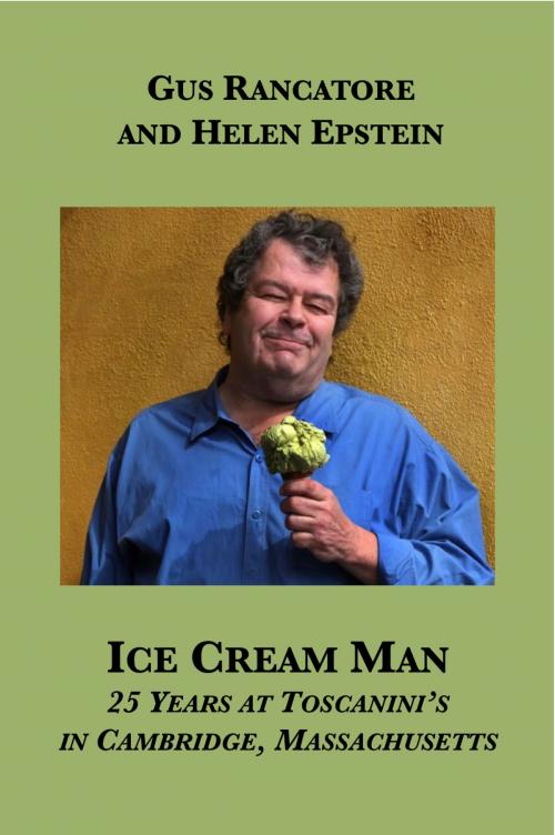 Cover of the book Ice Cream Man by Gus Rancatore, Helen Epstein, Plunkett Lake Press
