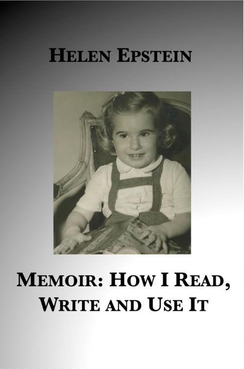 Cover of the book Memoir: How I Read, Write and Use It by Helen Epstein, Plunkett Lake Press