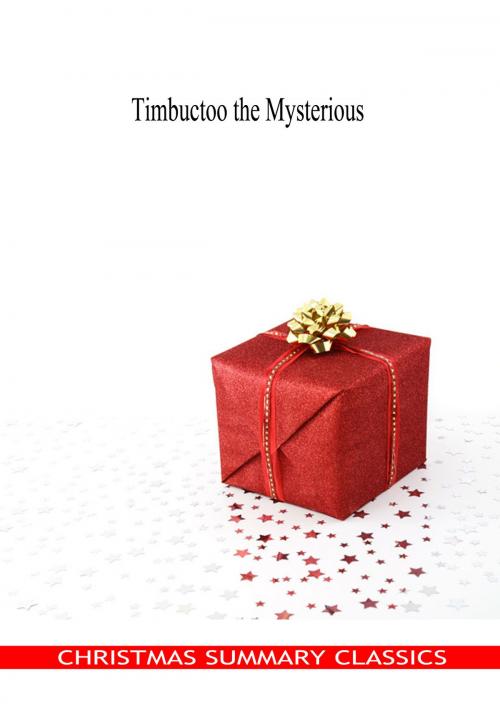 Cover of the book Timbuctoo the Mysterious [Christmas Summary Classics] by Felix Dubois, Zhingoora Books