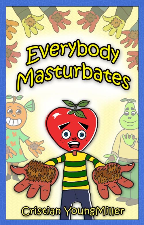 Cover of the book Everybody Masturbates by Cristian YoungMiller, RateABull Publishing