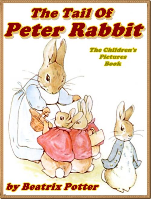 Cover of the book THE TALE OF PETER RABBIT: Picture Books for Kids (Illustrated and Free Audiobook Link) by Beatrix Potter, iSe Classic House
