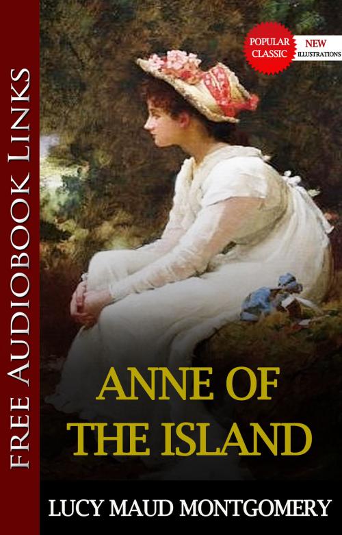 Cover of the book ANNE OF THE ISLAND Popular Classic Literature [with Audiobook Links] by Lucy Maud Montgomery, Lucy Maud Montgomery