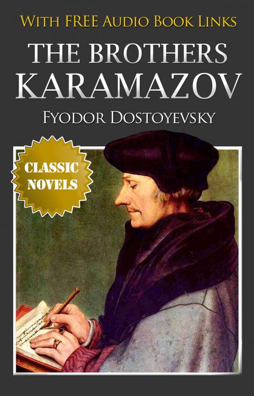 Cover of the book THE BROTHERS KARAMAZOV Classic Novels: New Illustrated [Free Audio Links] by Fyodor Dostoyevsky, Fyodor Dostoyevsky