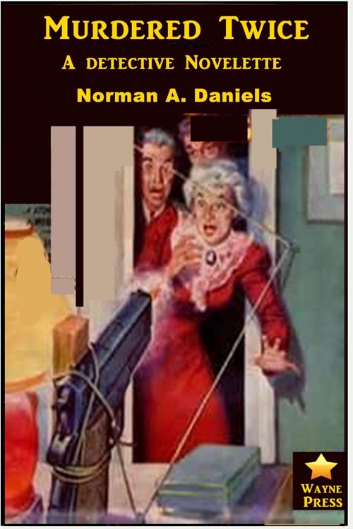 Cover of the book Murdered Twice by Norman A. Daniels, Classic Mysteries