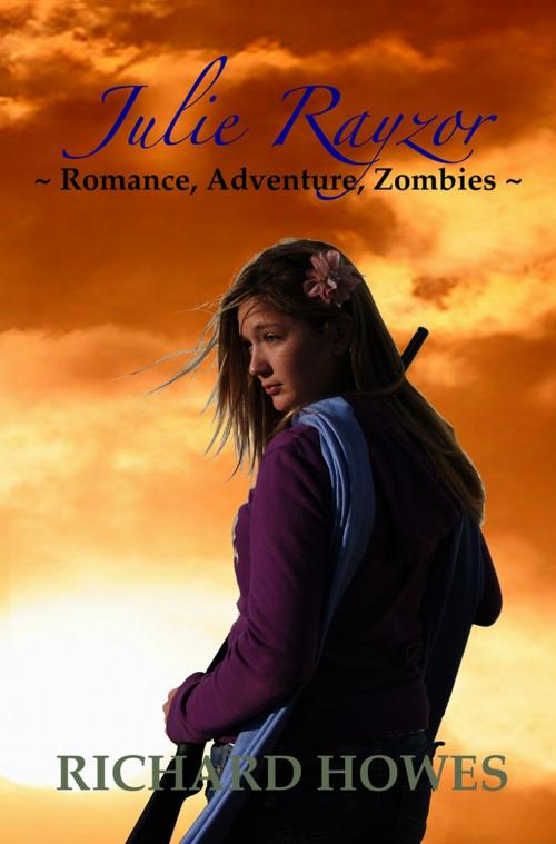 Cover of the book Julie Rayzor - Zombie Book One by Richard Howes, LRCK Publishing