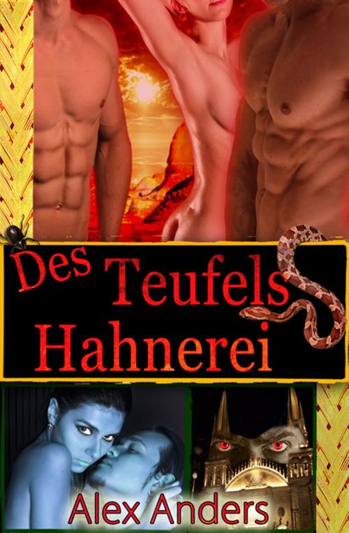 Cover of the book Des Teufels Hahnerei by Alex Anders, RateABull Publishing