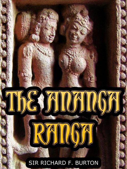 Cover of the book The Ananga Ranga by Sir Richard Burton, AppsPublisher