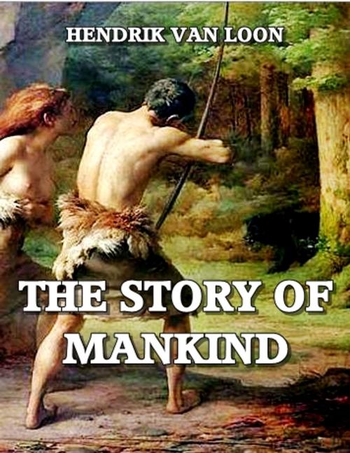 Cover of the book The Story of Mankind by Hendrik van Loon, Bluehen
