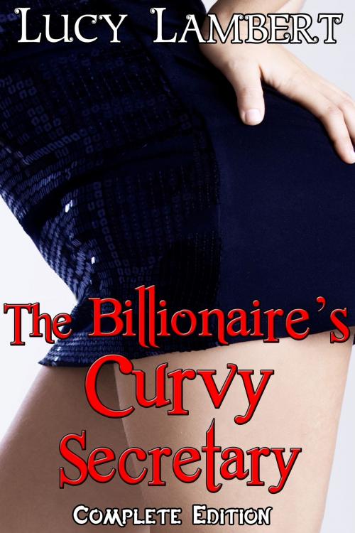 Cover of the book The Billionaire's Curvy Secretary by Lucy Lambert, Jillian Cumming