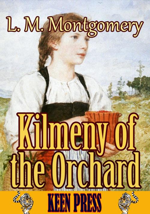 Cover of the book Kilmeny of The Orchard by L. M. Montgomery, keen press