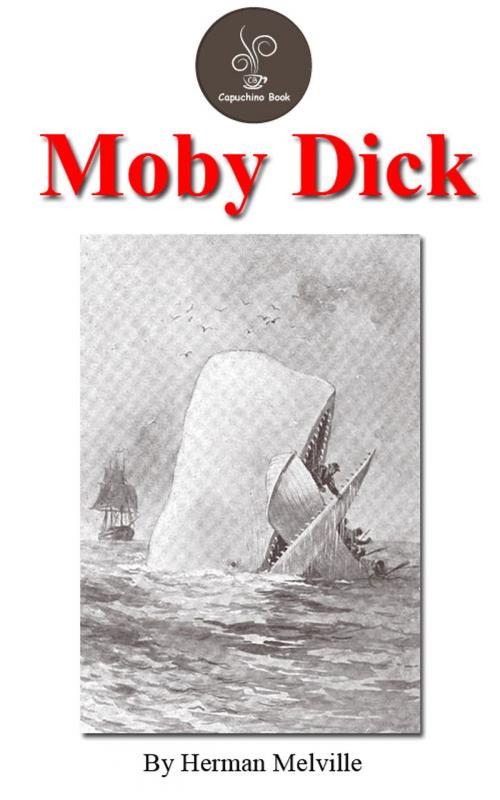 Cover of the book Moby Dick by Herman Melville (FREE Audiobook Included!) by Herman Melville, Capuchino Book