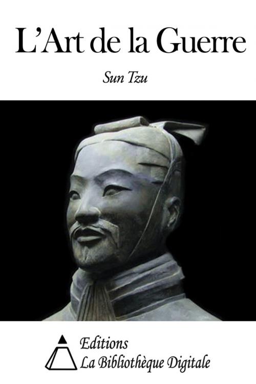 Cover of the book L'Art de la guerre by Sun Tzu, Editions la Bibliothèque Digitale