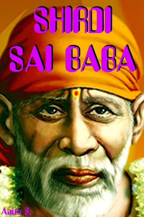 Cover of the book SHIRDI SAI BABA by Anita S., mahesh dutt sharma