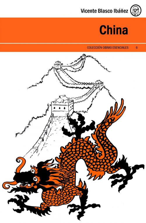 Cover of the book China by Vicente Blasco Ibáñez, Roberto Ballesteros, Emilio Sales Dasí