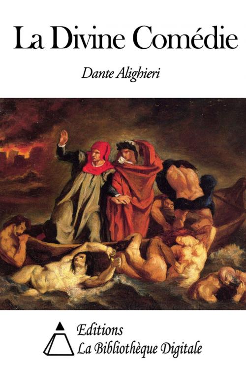 Cover of the book La Divine Comédie by Dante Alighieri, Editions la Bibliothèque Digitale