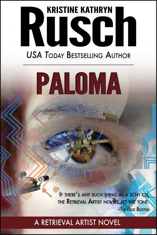 Cover of the book Paloma: A Retrieval Artist Novel by Kristine Kathryn Rusch, WMG Publishing Incorporated
