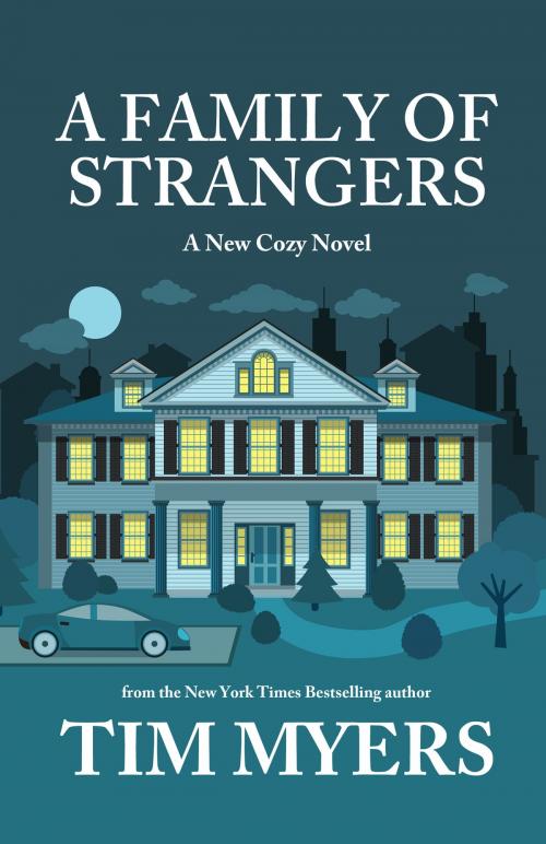 Cover of the book A Family of Strangers by Tim Myers, Teal Moon Publishing