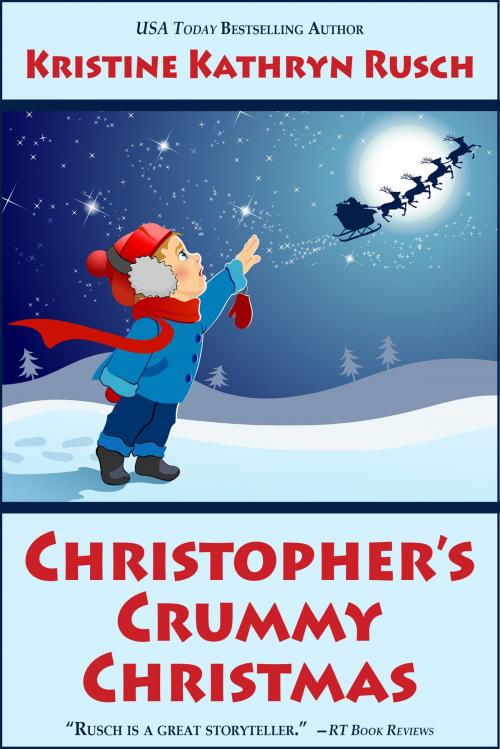 Cover of the book Christopher's Crummy Christmas by Kristine Kathryn Rusch, WMG Publishing Incorporated