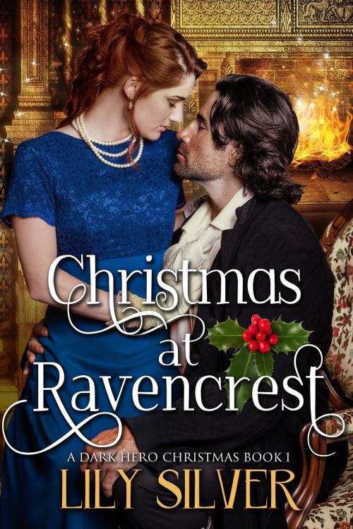 Cover of the book Christmas at Ravencrest by Lily Silver, Silvermoon Publishing