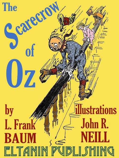 Cover of the book The Scarecrow of Oz [Illustrated] by L. Frank Baum, Eltanin Publishing, John R. Neill, Eltanin Publishing