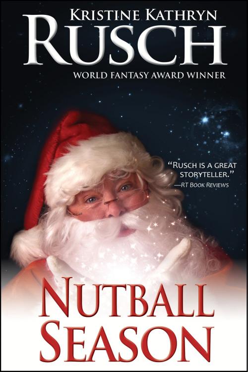 Cover of the book Nutball Season by Kristine Kathryn Rusch, WMG Publishing Incorporated