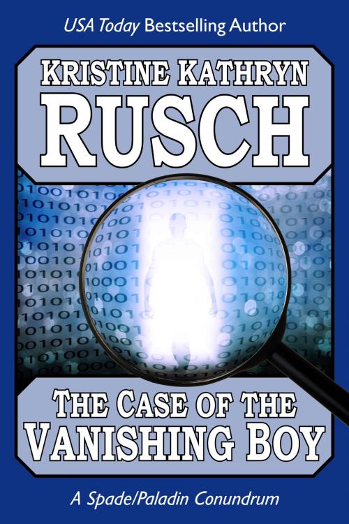 Cover of the book The Case of the Vanishing Boy: A Spade/Paladin Conundrum by Kristine Kathryn Rusch, WMG Publishing Incorporated