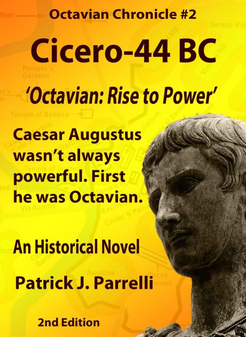 Cover of the book #2 Cicero - 44 BC by Patrick Parrelli, APN