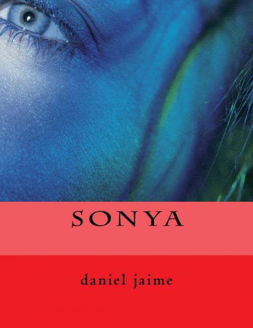 Cover of the book Sonya by daniel jaime, daniel jaime