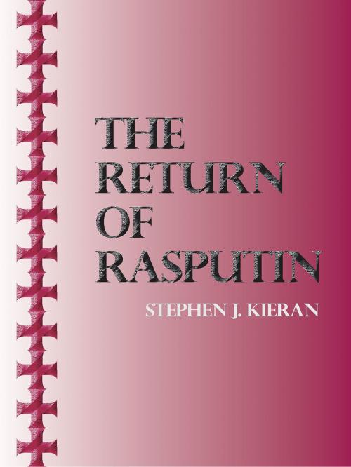 Cover of the book The Return of Rasputin by Stephen J. Kieran, Aloha Amber Publishing