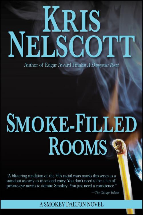 Cover of the book Smoke-Filled Rooms: A Smokey Dalton Novel by Kris Nelscott, WMG Publishing Incorporated