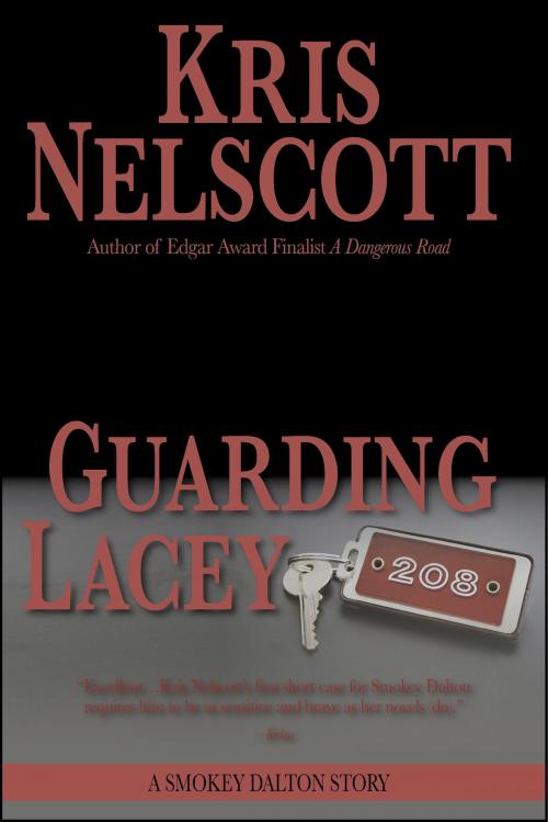 Cover of the book Guarding Lacey: A Smokey Dalton Story by Kris Nelscott, WMG Publishing Incorporated