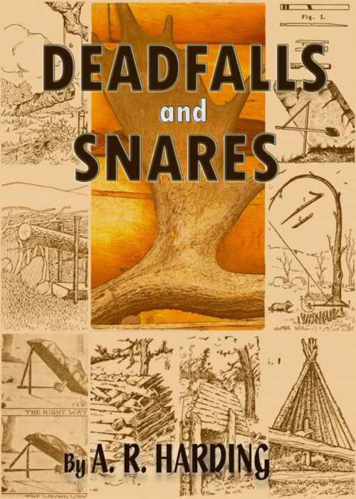 Cover of the book Deadfalls and Snares by A. R. Harding, V4 Classic Books