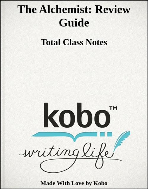 Cover of the book The Alchemist: Study Guide by Total Class Notes, Total Class Notes