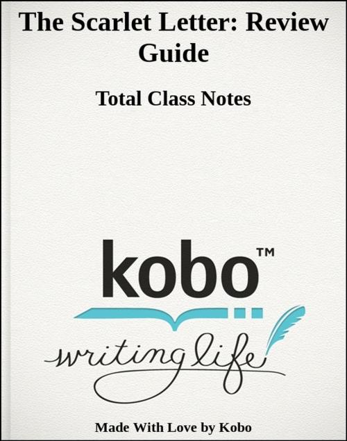 Cover of the book The Scarlet Letter: Study Guide by Total Class Notes, Total Class Notes