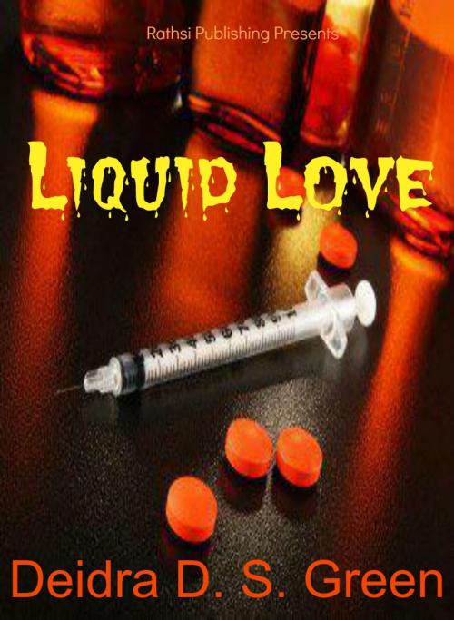 Cover of the book Liquid Love by Deidra D. S. Green, Rathsi Publishing
