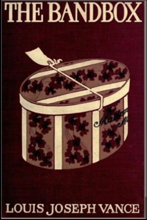 Cover of the book The Bandbox by Louis Joseph Vance, Classic Mysteries