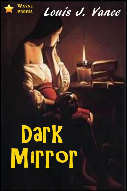 Cover of the book Dark Mirror by Louis Joseph Vance, Classic Mysteries